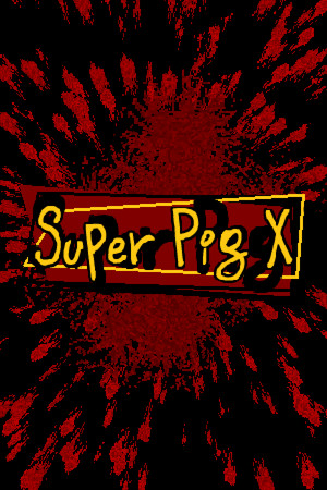 Super Pig X