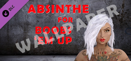 Absinthe for Boobs 'em up - Wallpaper cover art