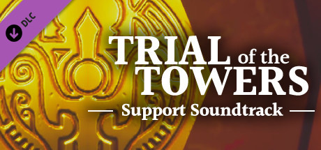 Trial of the Towers - Support Soundtrack cover art