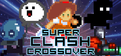 Super Clash Crossover - Steam Edition