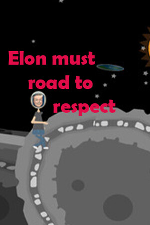 Elon Must - Road to Respect