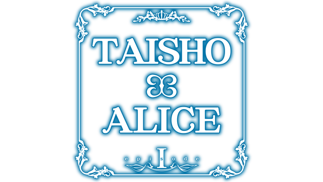 TAISHO x ALICE episode 1 - Steam Backlog
