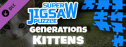 Super Jigsaw Puzzle: Generations - Kittens Puzzles