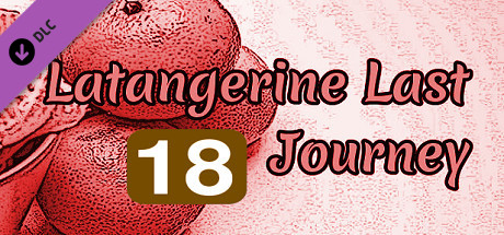 View Latangerine Last Journey - 18+ Adult Only Content on IsThereAnyDeal