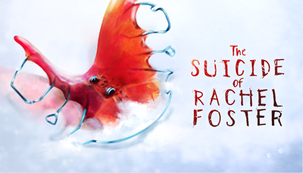 The Suicide of Rachel Foster on Steam