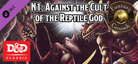 Fantasy Grounds - D&D Classics: N1 Against the Cult of the Reptile God (2E) cover art