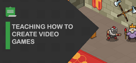 Teaching How to Create Video Games