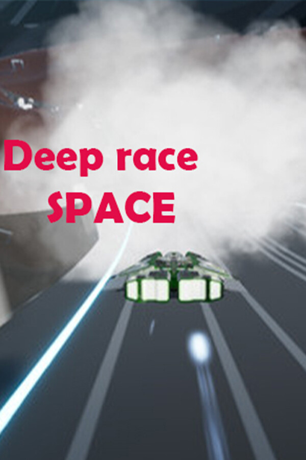 Deep Race: Space for steam Deep Race: Space for steam