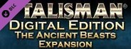 Talisman - The Ancient Beasts