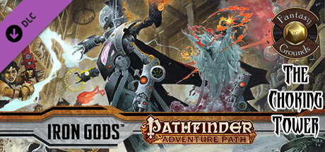 Fantasy Grounds - Pathfinder RPG - Iron Gods AP 3: The Choking Tower (PFRPG)