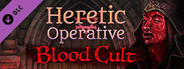 Heretic Operative - Blood Cult