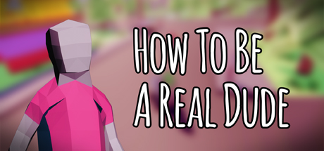 View How To Be A Real Dude on IsThereAnyDeal