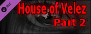 House of Velez - Part 2