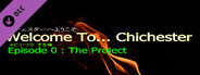Welcome To... Chichester 0 Preview : The Project