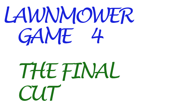Lawnmower Game 4: The Final Cut Logo