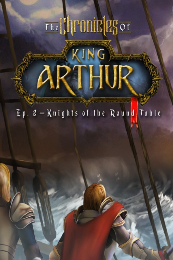 The Chronicles of King Arthur: Episode 2 - Knights of the Round Table for steam