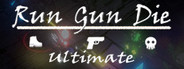 Run Gun Die Ultimate