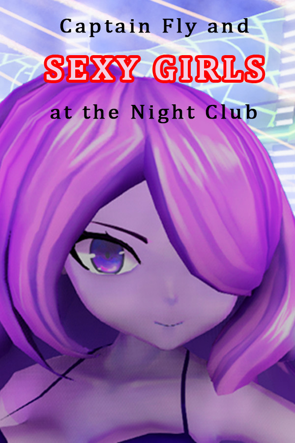 Captain Fly and Sexy Girls at the Night Club