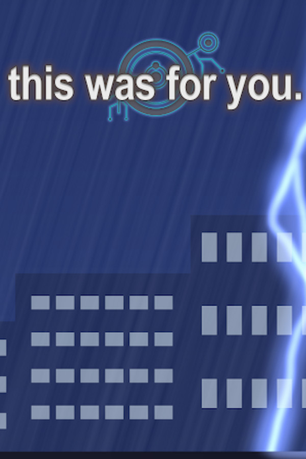 this was for you. for steam this was for you. for steam