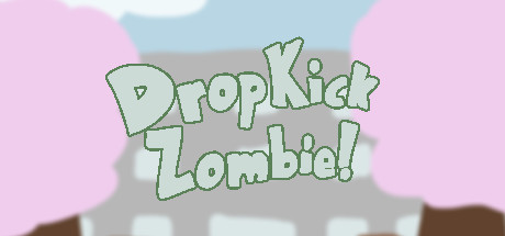 Drop Kick Zombie! cover art