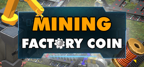 Factory Coin Mining cover art