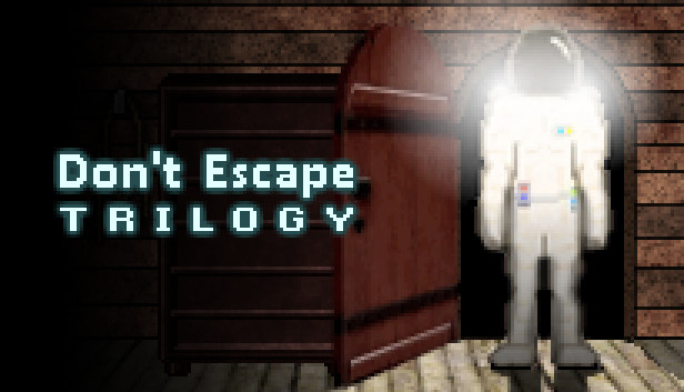 Don't Escape Trilogy