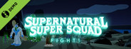 Supernatural Super Squad Fight! Demo