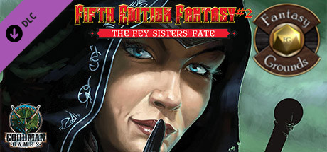 Fantasy Grounds - Fifth Edition Fantasy #2 – The Fey Sisters' Fate (5E)