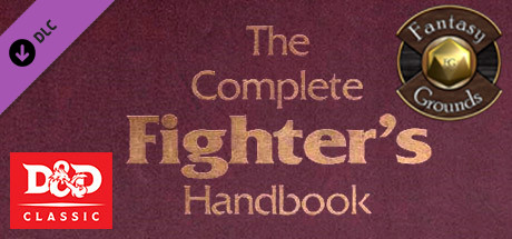 Fantasy Grounds - D&D Classics: Complete Fighter's Handbook