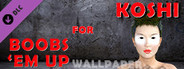 Koshi for Boobs 'em up - Wallpaper