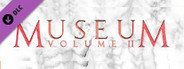 Museum Volume II