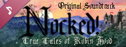 Nocked! True Tales of Robin Hood - Original Soundtrack