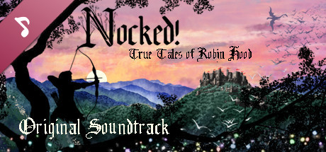 Nocked! True Tales of Robin Hood - Original Soundtrack cover art
