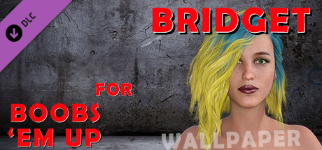 Bridget for Boobs 'em up - Wallpaper cover art