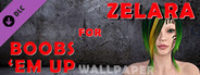 Zelara for Boobs 'em up - Wallpaper
