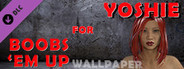 Yoshie for Boobs 'em up - Wallpaper