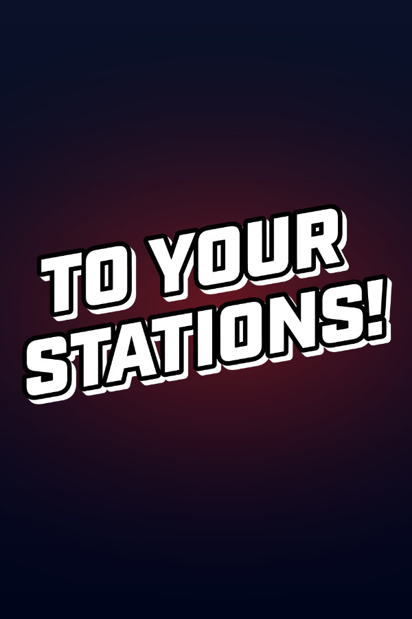 To Your Stations! for Steam in Australia region
