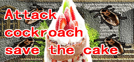 View Attack cockroach save the cake on IsThereAnyDeal