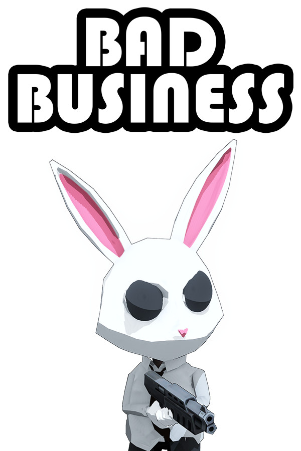 Bad Business for steam Bad Business for steam