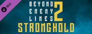 Beyond Enemy Lines 2 - Stronghold