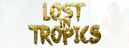 Lost in Tropics