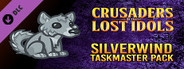 Crusaders of the Lost Idols: Silverwind Taskmaster Pack