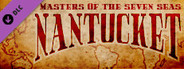 Nantucket - Masters of the Seven Seas