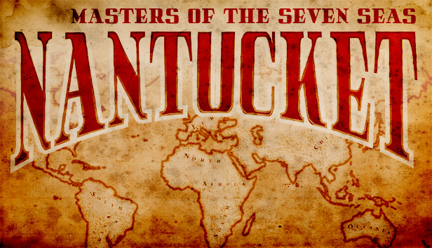Nantucket Masters Of The Seven Seas On Steam