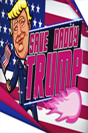 Save Daddy Trump poster image on Steam Backlog