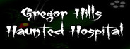 Gregor Hills Haunted Hospital