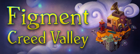 Figment 2: Creed Valley