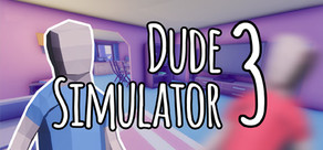 Showcase Dude Simulator 3