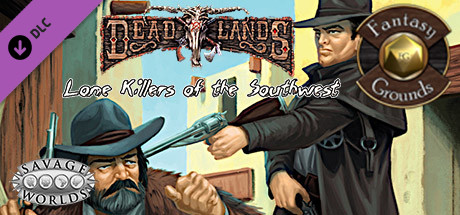 Fantasy Grounds - Lone Killers of the Southwest (Savage Worlds)