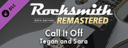 Rocksmith® 2014 Edition – Remastered – Tegan and Sara - “Call It Off”
